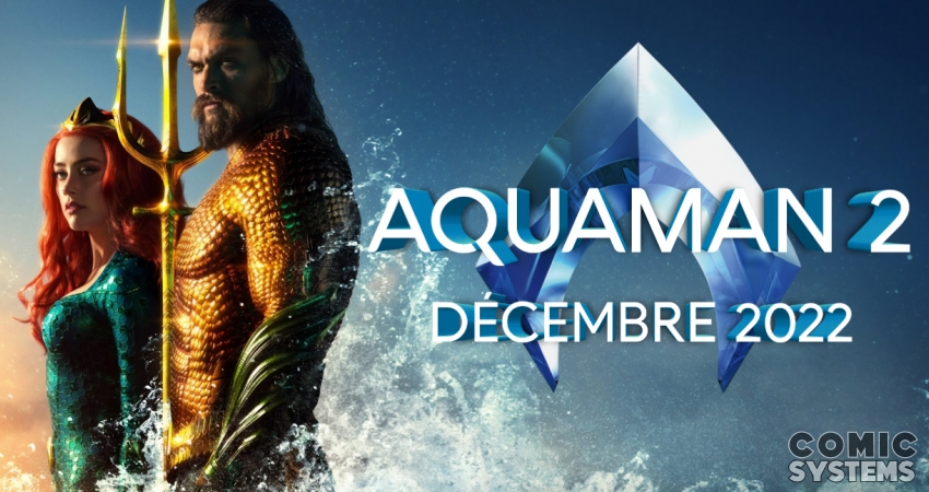 Aquaman 2 Sortira Le 22 Decembre 22 Aquaman And The Lost Kingdom Actualite