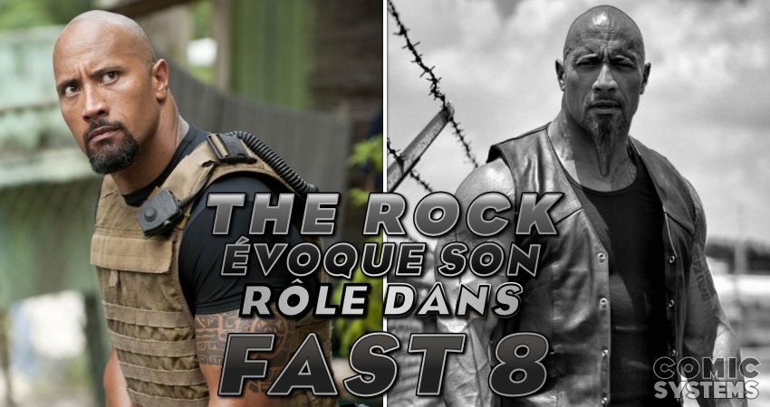 Dwayne Johnson parle du nouveau look de Luke Hobbs dans Fast 8 - Fast ...