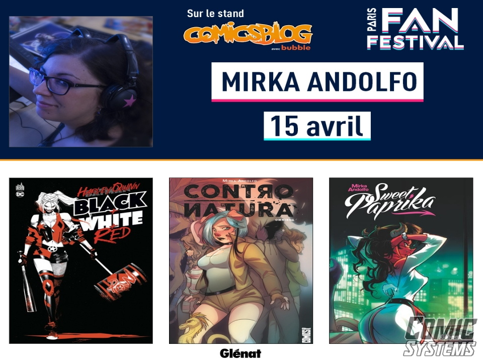 Mirka Andalfo (Harley Quinn, Contro Natura, Sweet Paprika) est invité -  Paris Fan Festival 2023 (actualité)