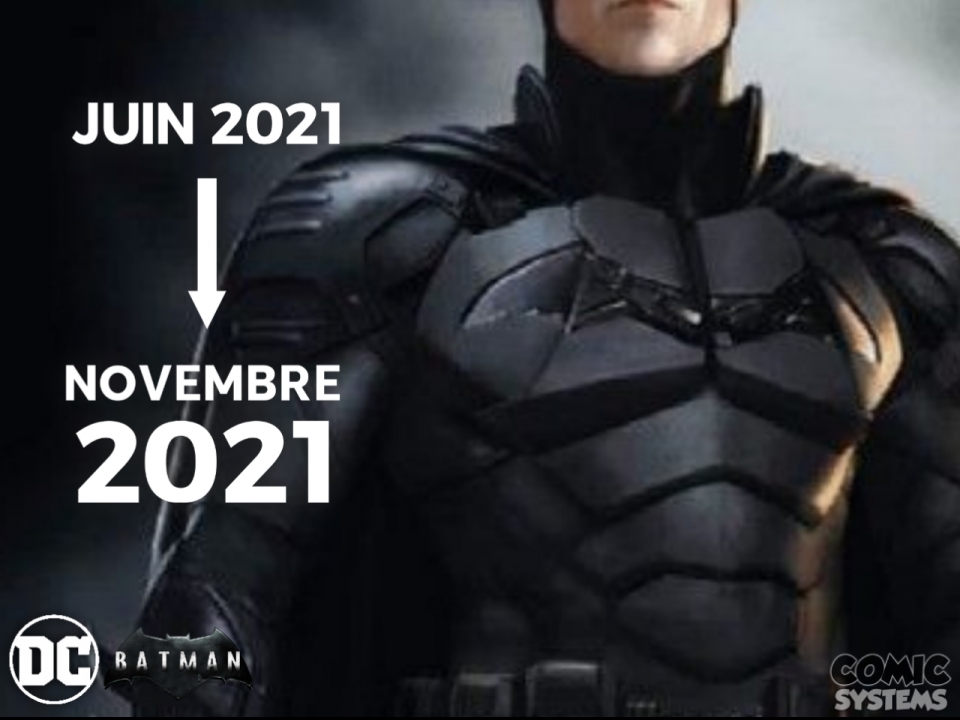 La date de sortie est repoussée de 5 mois - The Batman (actualité)